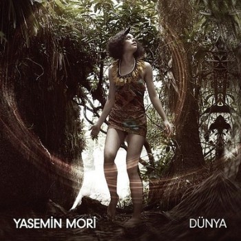 Yasemin Mori - Dünya (2012) Yepyeni Parça